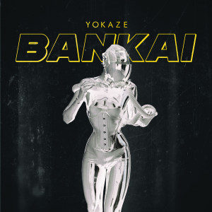 收聽Yokaze的Bankai歌詞歌曲