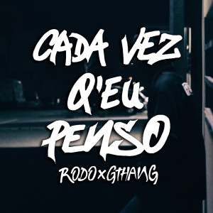收聽Rodo的Cada Vez Q'eu Penso歌詞歌曲