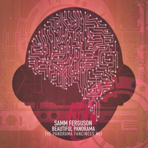 Samm Ferguson的专辑Beautiful Panorama (The Panorama Fanciness Mix)