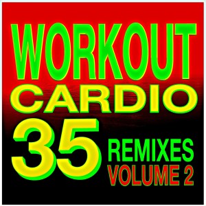 Workout Cardio 35 Remixed, Vol. 2