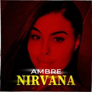 ดาวน์โหลดและฟังเพลง Nirvana พร้อมเนื้อเพลงจาก Ambre