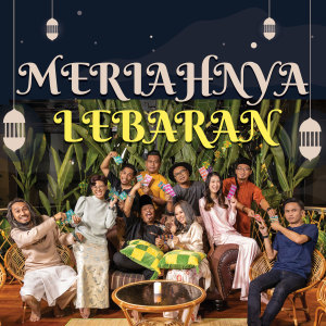 ดาวน์โหลดและฟังเพลง Meriahnya Lebaran พร้อมเนื้อเพลงจาก Harry Khalifah