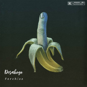 ดาวน์โหลดและฟังเพลง Desahogo (Explicit) พร้อมเนื้อเพลงจาก Ferchizz