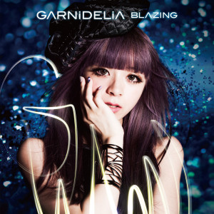 GARNiDELiA的專輯BLAZING