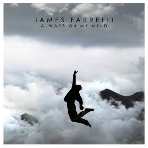 收聽James Farrelli的Always on My Mind歌詞歌曲