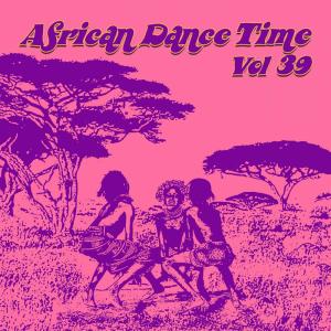 African Dance Time, Vol.39 dari Various Artists