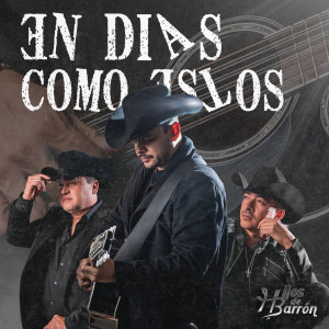 Album En Dias Como Estos (Single) from Hijos De Barrón