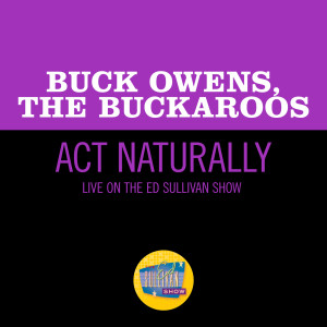 The Buckaroos的專輯Act Naturally (Live On The Ed Sullivan Show, March 29, 1970)