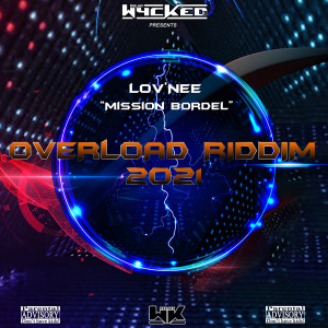 Listen to Mission Bordel (Overload Riddim 2021) (Explicit) song with lyrics from DJ Wycked