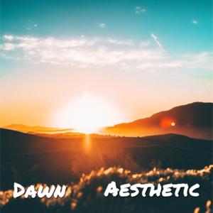 Album Dawn from Aesthetic