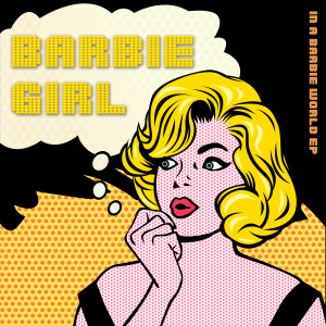 Barbie Girl (In a Barbie World EP) dari Barbie Girl
