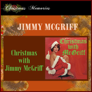 收聽Jimmy McGriff的I Saw Mommy Kissing Santa Claus歌詞歌曲