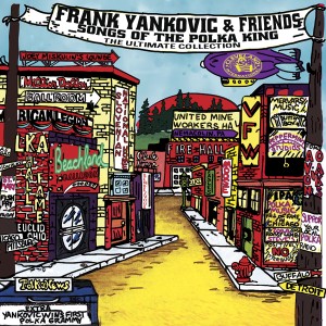 Frank Yankovic的專輯Frank Yankovic & Friends: Songs of the Polka King (The Ultimate Collection)