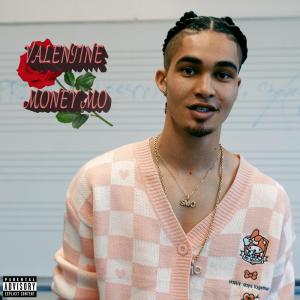 收聽Money Mo的Valentine (Explicit)歌詞歌曲