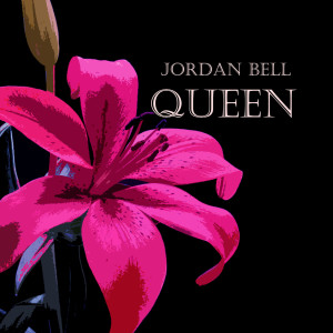 收聽Jordan Bell的Queen (Explicit)歌詞歌曲