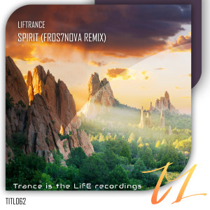Listen to Spirit (Fros7Nova Remix) song with lyrics from Liftrance