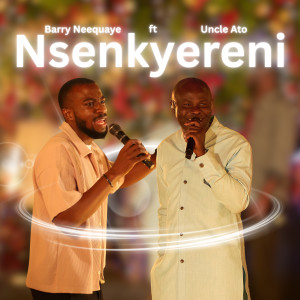 Listen to Nsenkyereni song with lyrics from Barry Neequaye