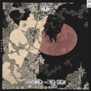 收聽Akuro的Yo Sex歌詞歌曲