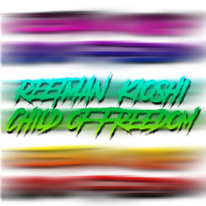 Album Child of Freedom from REETMAN