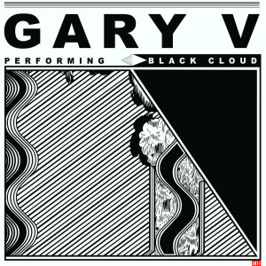收听Gary V的Black Cloud歌词歌曲