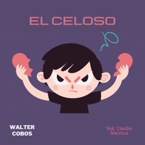 ดาวน์โหลดและฟังเพลง El Celoso (Explicit) พร้อมเนื้อเพลงจาก Walter Cobos