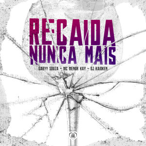 ดาวน์โหลดและฟังเพลง Recaída Nunca Mais พร้อมเนื้อเพลงจาก Gabyy Souza