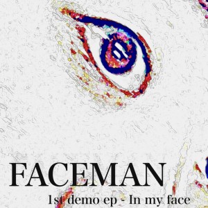 FaceMan的專輯In my face .
