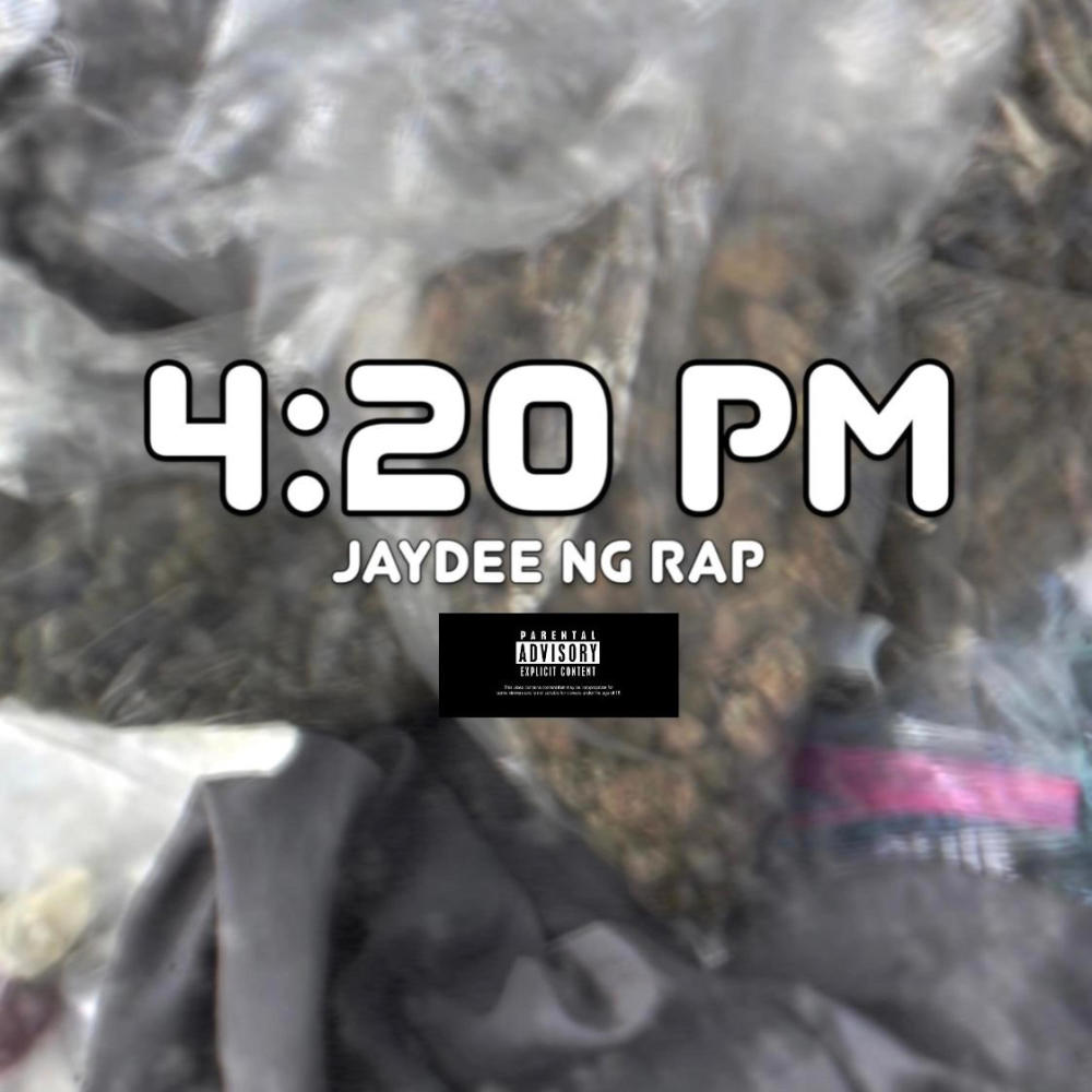 4:20 PM (Explicit)