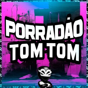 Listen to PORRADÃO TOM TOM (Explicit) song with lyrics from BK2P