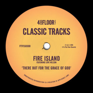 อัลบัม There But For The Grace of God (feat. Love Nelson) ศิลปิน Fire Island