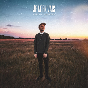 Album Je m'en vais from Romain Ughetto