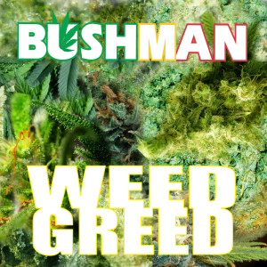 Album Weed Greed from Bushman
