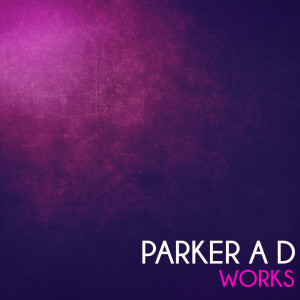 Album Parker a D Works from Parker A D