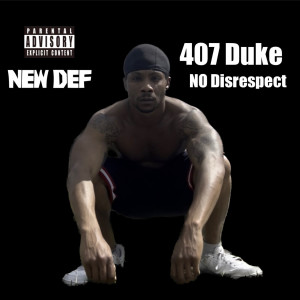 407 Duke的專輯No Disrespect (Explicit)