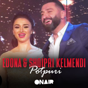 Listen to Potpuri song with lyrics from Edona Hasanaj