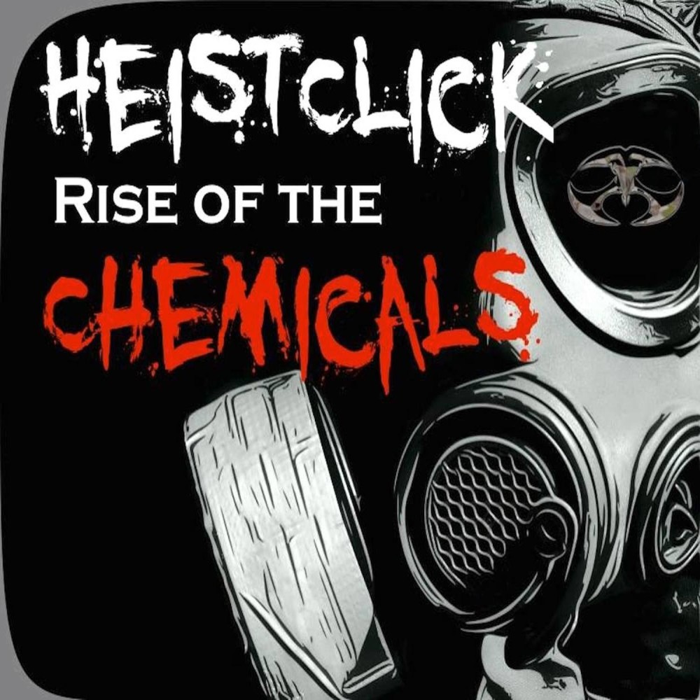 Rise Of The Chemicals (Original) (Explicit) (Original|Explicit)