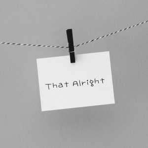 Listen to That Alright song with lyrics from Lavender Dream