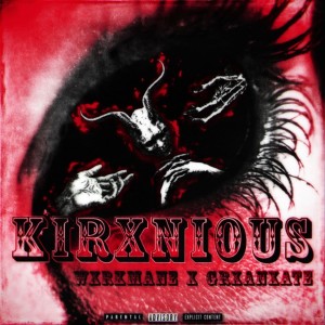 ดาวน์โหลดและฟังเพลง KIRXNIOUS พร้อมเนื้อเพลงจาก WXRKMANE