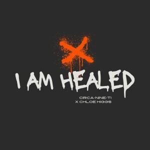 收聽Circanineti的I Am Healed (feat. Chloe Higgs)歌詞歌曲