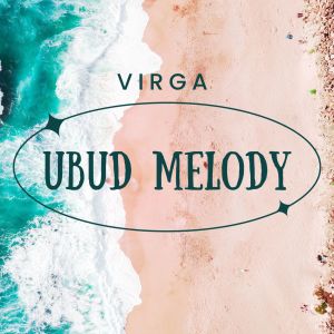 Listen to Ubud Melody song with lyrics from Virga