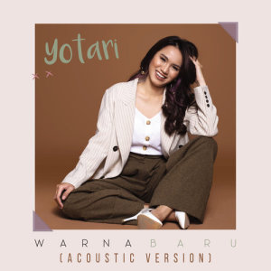 ดาวน์โหลดและฟังเพลง Warna Baru (JOOX Session) พร้อมเนื้อเพลงจาก Yotari