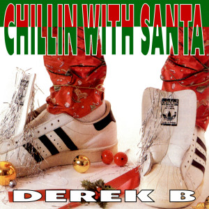 收听Derek B的Chillin' with Santa歌词歌曲