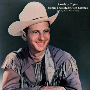 Cowboy Copas的專輯Songs That Made Him Famous (Analog Source Remaster 2023)