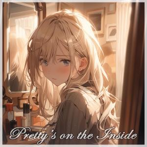 Sinnon Nightcore的專輯Pretty's on the Inside (feat. Chloe Adams) [Nightcore Version]
