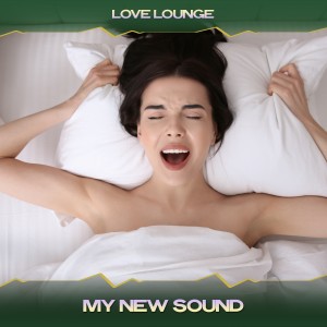 Love Lounge的专辑My New Sound