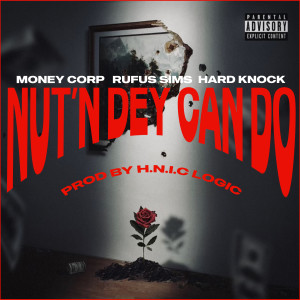 ดาวน์โหลดและฟังเพลง Nut'n Dey Can Do พร้อมเนื้อเพลงจาก Money Corp