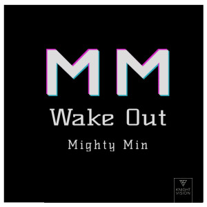 Mighty Min的專輯Wake Out