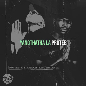 Album Yangthatha La from ProTee