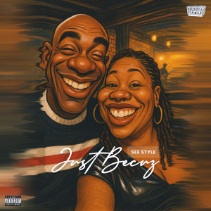 Listen to Just Becuz (Explicit) song with lyrics from See Style