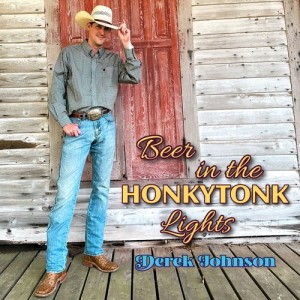 Derek Johnson的專輯Beer In The Honkytonk Lights